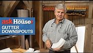 Understanding Gutter Downspouts | Ask This Old House