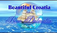 Beautiful Croatia - Blue Dalmatia