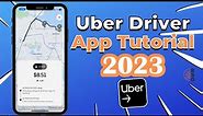 How To Use Uber Driver App - 2023 Training & Tutorial