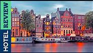 ✅Amsterdam: Best Affordable Hotels In Amsterdam (2023)