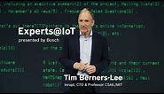 Experts@IoT: Tim Berners-Lee, Inventor of the World Wide Web