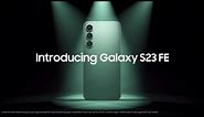 Introducing Galaxy S23 FE | Epic starts here | Samsung