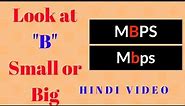 Hindi: Difference between MBPS & Mbps? Megabyte and Megabits.
