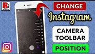 How to Change the Camera Toolbar Position on Instagram