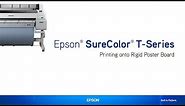 Epson SureColor T-Series | Printing onto a Poster Board