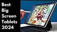 Best Big Screen Tablets 2024