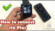 HOW TO CONNECT 116 Plus SMART WATCH TO YOUR SMARTPHONE | TUTORIAL | ENGLISH