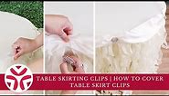 Table Skirting Clips | How to Cover Table Skirt Clips