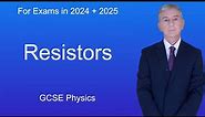 GCSE Physics Revision "Resistors"