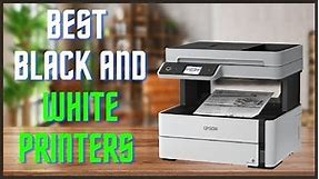 Top 5 Best Black-And-White Printers To Buy In 2023 Review