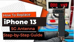 How to Replace iPhone 13 5G Antenna: Step-by-Step Guide