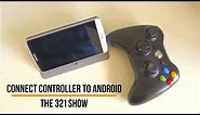 Connect Xbox 360 Controller to Android Phone/Tablet (Wired & Wireless)