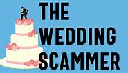 Introducing ‘The Wedding Scammer’