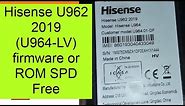 Hisense U962 2019 (U964-LV) firmware or ROM SPD pac