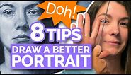 8 TIPS - DRAW A BETTER PORTRAIT (Realistic Face From Life)