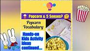 Popcorn Vocabulary, sounds fun? | Hands-on Kids Activity Ideas | Popcorn 5 Senses Kids Activity