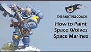 How to Paint Space Wolves Space Marines