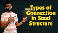 Types of Connection in Steel Structure | Rigid, Pinned, and Semi-Rigid Connection | Classification