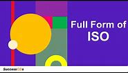 ISO Full-Form | What is the Full-Form of ISO? - SuccessCDs Full Forms