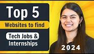 5 Best Websites to find Jobs and Internships in 2024 | Software Engineering