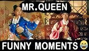 Mr Queen Funny moments part 1