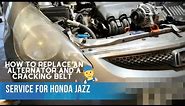 Easy Tutorial Service for a Honda Jazz car (How to replace an alternator and a cracking belt)