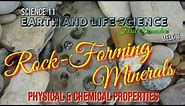 ROCK-FORMING MINERALS (Physical & Chemical Properties) | EARTH AND LIFE SCIENCE | Science 11 MELC 3