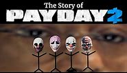 The Story of Payday 2: A Quick & Messy Explanation