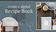 Create Your Own Digital Recipe Book!