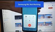 Samsung Mic Not Working Fix 2022