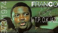 Franco, Le TP OK Jazz - 1972 / 1973 / 1974 (Full Album)