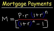How To Calculate Your Monthly Mortgage Payment Given The Principal, Interest Rate, & Loan Period