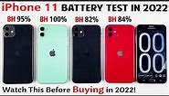 iPhone 11 Battery Life DRAIN TEST 2022 With 100 Health, 95 Health, 84 Health, 82 Health | iOS 15.5