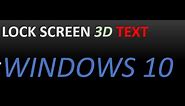 How to set lock screen 3D text in windows 10 2020***new tips***
