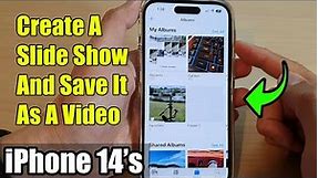 iPhone 14's/14 Pro Max: How to Create A Slide Show And Save It As A Video