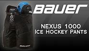 Bauer Nexus 1000 Ice Hockey Pant Review