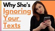 6 Reasons She's Ignoring Your Texts All Of A Sudden