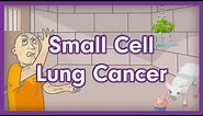 Small Cell Lung Cancer (Small Cell Carcinoma) | USMLE Step 1 Mnemonic