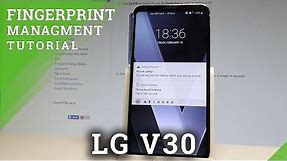 How to Add Fingerprint in LG V30 - Unlock by Fingerprint |HardReset.Info