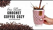 How to Crochet A Coffee Cup Cozy- Perfect Beginner Crochet Pattern