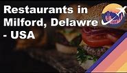 Restaurants in Milford, Delawre - USA