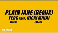 A$AP Ferg - Plain Jane REMIX (Official Audio) ft. Nicki Minaj