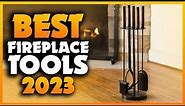 Top 5 Best Fireplace Tools You can Buy Right Now [2023]