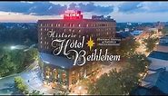 Welcome To Historic Hotel Bethlehem | #1 Historic Hotel in the Country