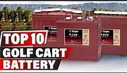 Best 8 volt golf cart battery In 2023 - Top 10 New 8 volt golf cart batteries Review