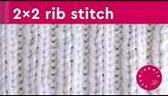 2x2 Rib Stitch Knitting Pattern for Beginners (2 Row Repeat)