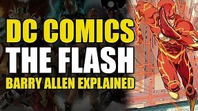 DC Comics: The Flash/Barry Allen Explained [Remastered]