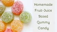 Homemade Gummies in Three Easy Steps (With Real Fruit Juice)
