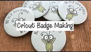 Cricut Badge Making