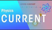 Current | Electricity | Physics | FuseSchool